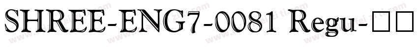 SHREE-ENG7-0081 Regu字体转换